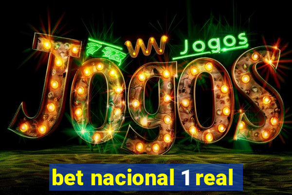 bet nacional 1 real